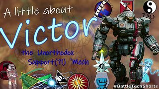 A little about BATTLETECH - Victor, the Unorthodox Support(?!) 'Mech