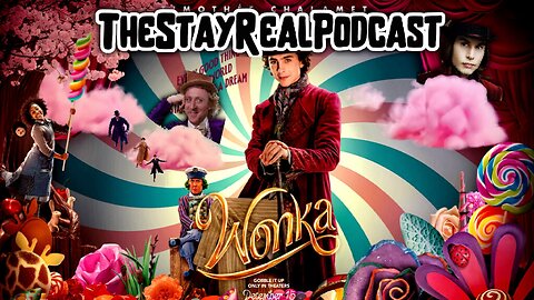 Ep. 23 Wonka 2023 Review