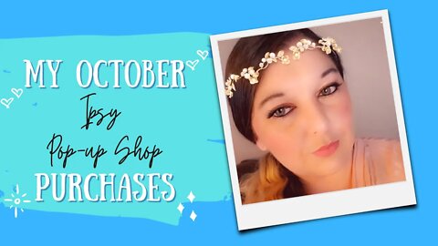 Ipsy October Pop-Up Shop Unboxing