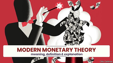 What is MODERN MONETARY THEORY?