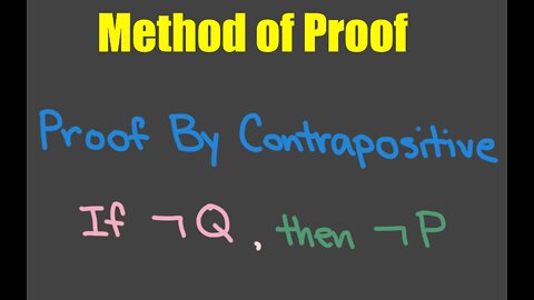 Method of Proof: Proof by Contrapositive