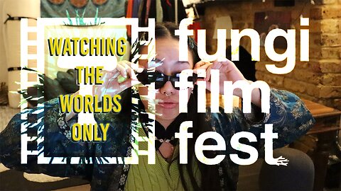 Watching the WORLDS ONLY Fungi Film Festival | watch with me x