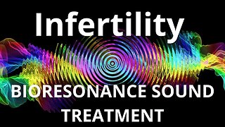 Infertility_Session of resonance therapy_BIORESONANCE SOUND THERAPY