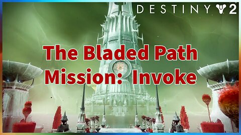 The Bladed Path: Invoke | Season of the Witch | Destiny 2