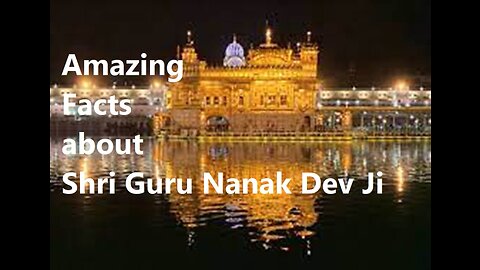 Amazing Facts about Shri Guru Nanak Dev Ji