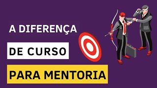 Qual a diferença de curso para mentoria?