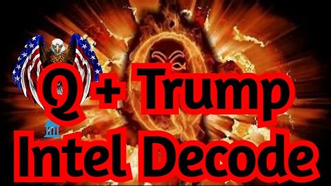 Q+ Trump Intel Decode ~ Patriot Underground & Gene Decode Sep 1 (P2)