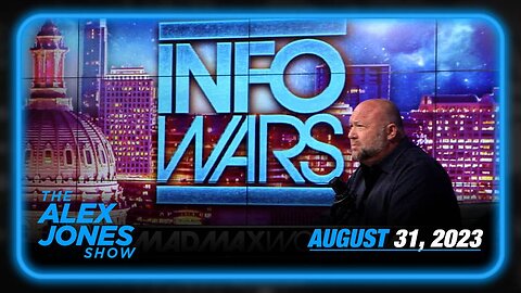 The Alex Jones Show THURSDAY FULL SHOW 08/31/23