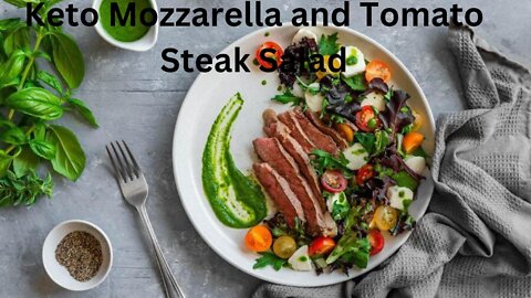 How To Make Keto Mozzarella and Tomato Steak Salad