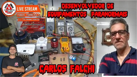 Live-61 com Carlos Falchi Desenvolvedor de Equipamentos Paranormais