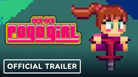 Go! Go! PogoGirl - Official Launch Trailer