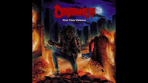 Darkness - First Class Violence