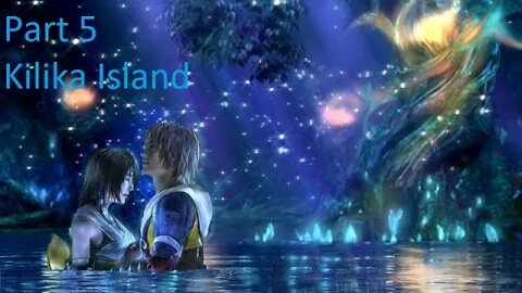 Part 5 Let's Play Final Fantasy 10 - Kilika Island