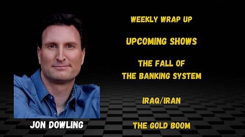 Jon Dowling Weekly Update Currencies The RV & The Gold Boom