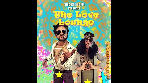 Smooth Fire FM Presents: The Love Lounge, episode 1