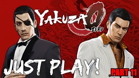 Just Play! Yakuza 0 Part 11