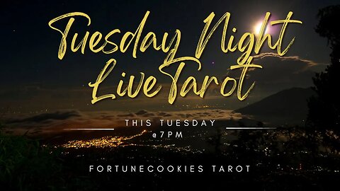 Tuesday Night LIVE Tarot!