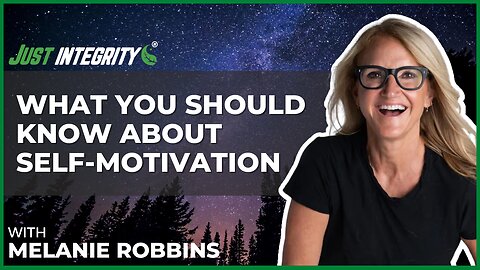 What You Should Know About Self-Motivation | Melanie Robbins