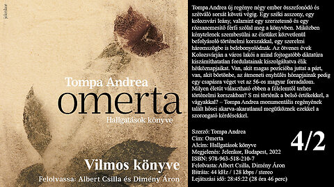 Tompa Andrea: Omerta (Hallgatások könyve) 4/2: Vilmos könyve