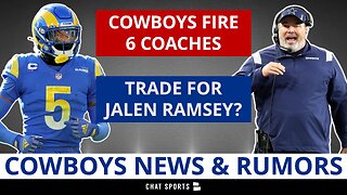 Dallas Cowboys Fire 6 Coaches + Jalen Ramsey Trade?