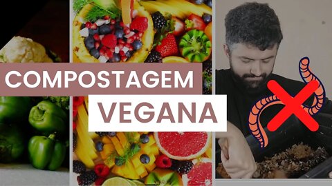 Compostagem doméstica sem minhocas - Compostagem VEGANA - Como é | Minhocas Belo Horizonte