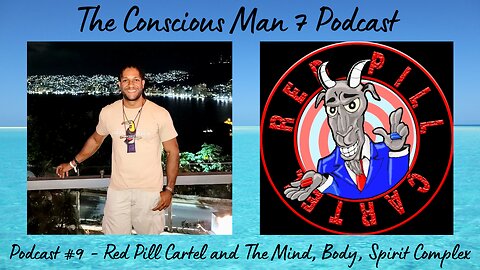 Podcast #9 - Red Pill Cartel and The Mind, Body, Spirit Complex