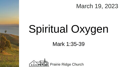 Spiritual Oxygen - Mark 1:35-39