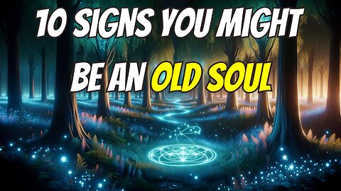 10 Signs You Might Be an Old Soul | Wise Spirit | Spirituality