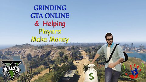 GTA ONLINE - Helping Players Make Money - 02/09/2024