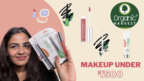 Organic makeup that works under Rs 500