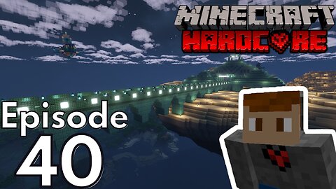 Hardcore Minecraft : Ep 40 "Prismarine Bridge"