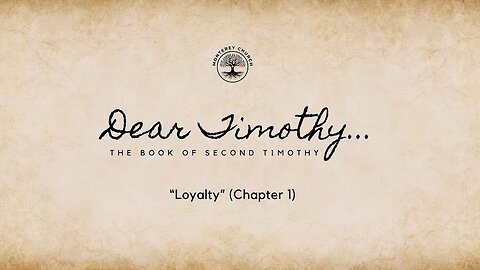 Loyalty (2 Timothy 1)