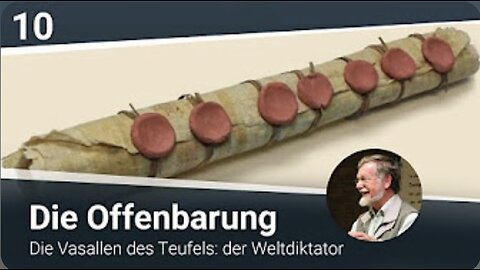 Die Offenbarung (10-16) - Die Vasallen des Teufels- der Weltdiktator_24.11.2020