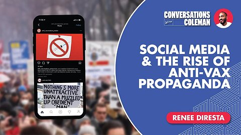 Social Media & The Rise of Anti-Vax Propaganda with Renee DiResta