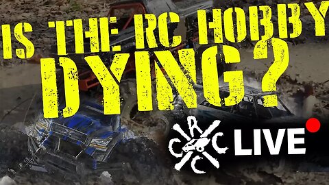 RC Hour: Is The RC Hobby DYING? Let's Talk