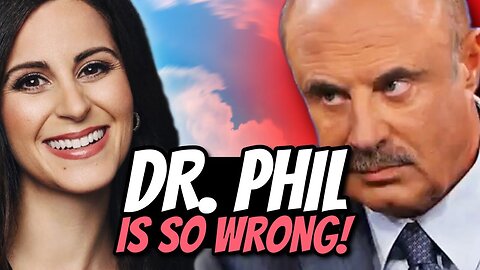 Dr. Phil is SO wrong about this!