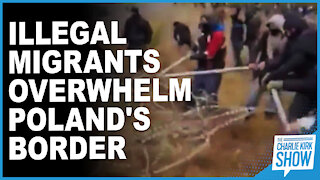 Illegal Migrants Overwhelm Poland's Border