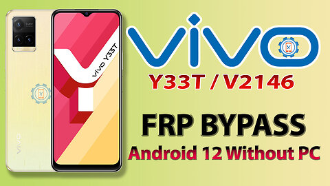 Vivo Y33t FRP Bypass Android 12 Without PC | Vivo V2146 Google Account Bypass Funtouch OS 12