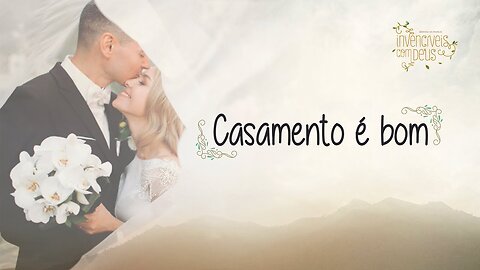 O SENHOR ESTABELECEU O CASAMENTO PRA A FELICIDADE DOS SEUS FILHOS.