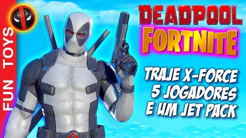 FORTNITE - Deadpool com o traje branco do X-FORCE e com Jet Pack! Com 5 Jogadores! Eu e 4 amigos!