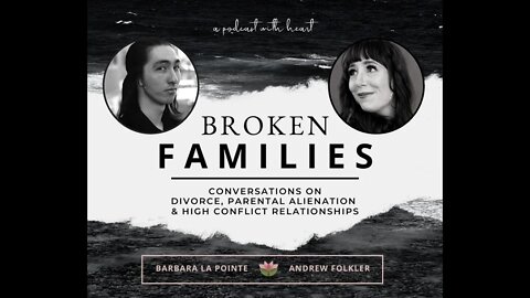 Broken Families Ep 12 - Starting and Growing Advocacy Groups feat. Wendy Perry