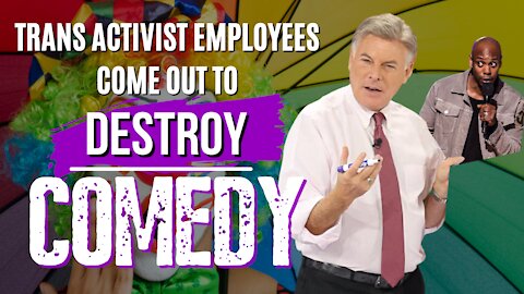 Trans Activist Employees Come Out To Destroy Comedy | Lance Wallnau