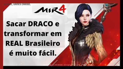 Mir4 - Como sacar DRACO, transformar em Real Brasileiro e mandar para a sua conta bancária.