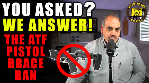 Have Questions On Last Week’s ATF Ruling On Pistol Braces – Will Wyoming’s "SAPA Law" Protect You?