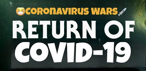 “The Return of Covid-19”