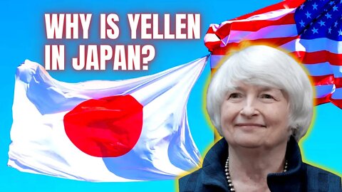 Janet Yellen in Japan. Here's What They're Not Telling Us...