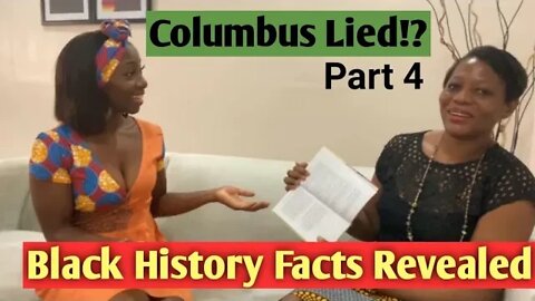 Columbus Lied!? Hidden History l Part 4 l Black History Month