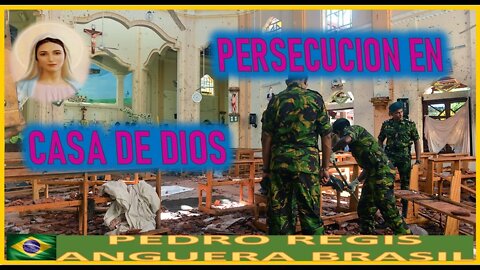 PERSECUCION EN CASA DE DIOS - MENSAJE DE MARIA SANTISIMA A PEDRO REGIS