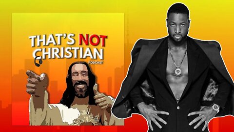 Dwyane Wade's Son Identifies as a Girl | That's NOT Christian Ep #23 (Pt 3/4)