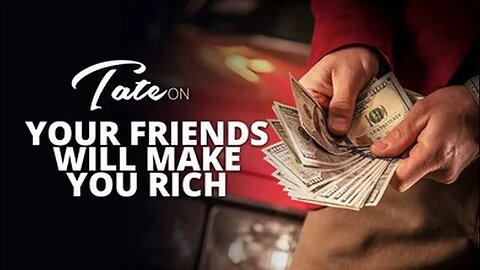 Your Friends Will Make You Rich